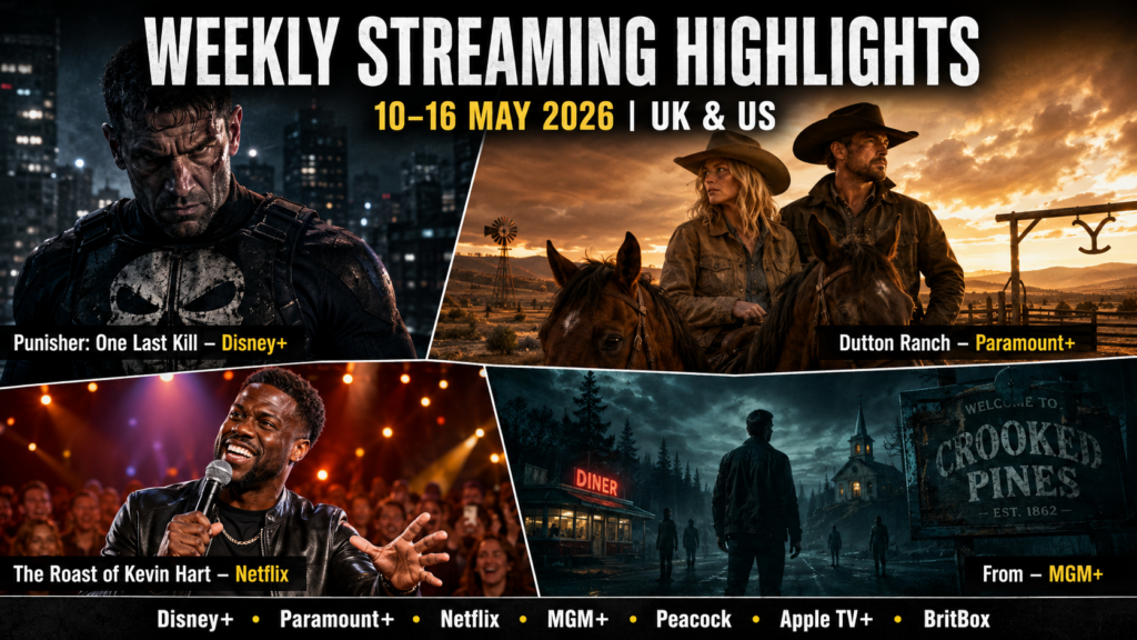 Weekly Streaming Highlights 10–16 May 2026: Punisher, Dutton Ranch, Kevin Hart, From, Disney+, Paramount+, Netflix, MGM+