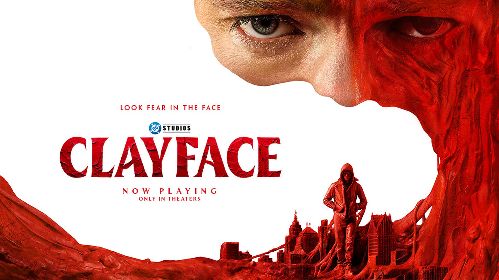 Official Clayface key art: a man’s eye looks out over a red clay-like mass that rises over a city skyline, with the Clayface title and the line Look fear in the face
