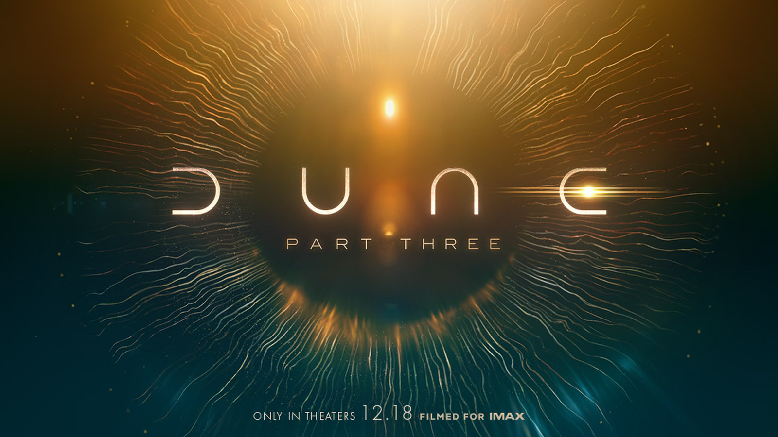 Official Dune: Part Three key art: the gold Dune title and the words Part Three over a glowing eye-like burst of light on a dark teal background