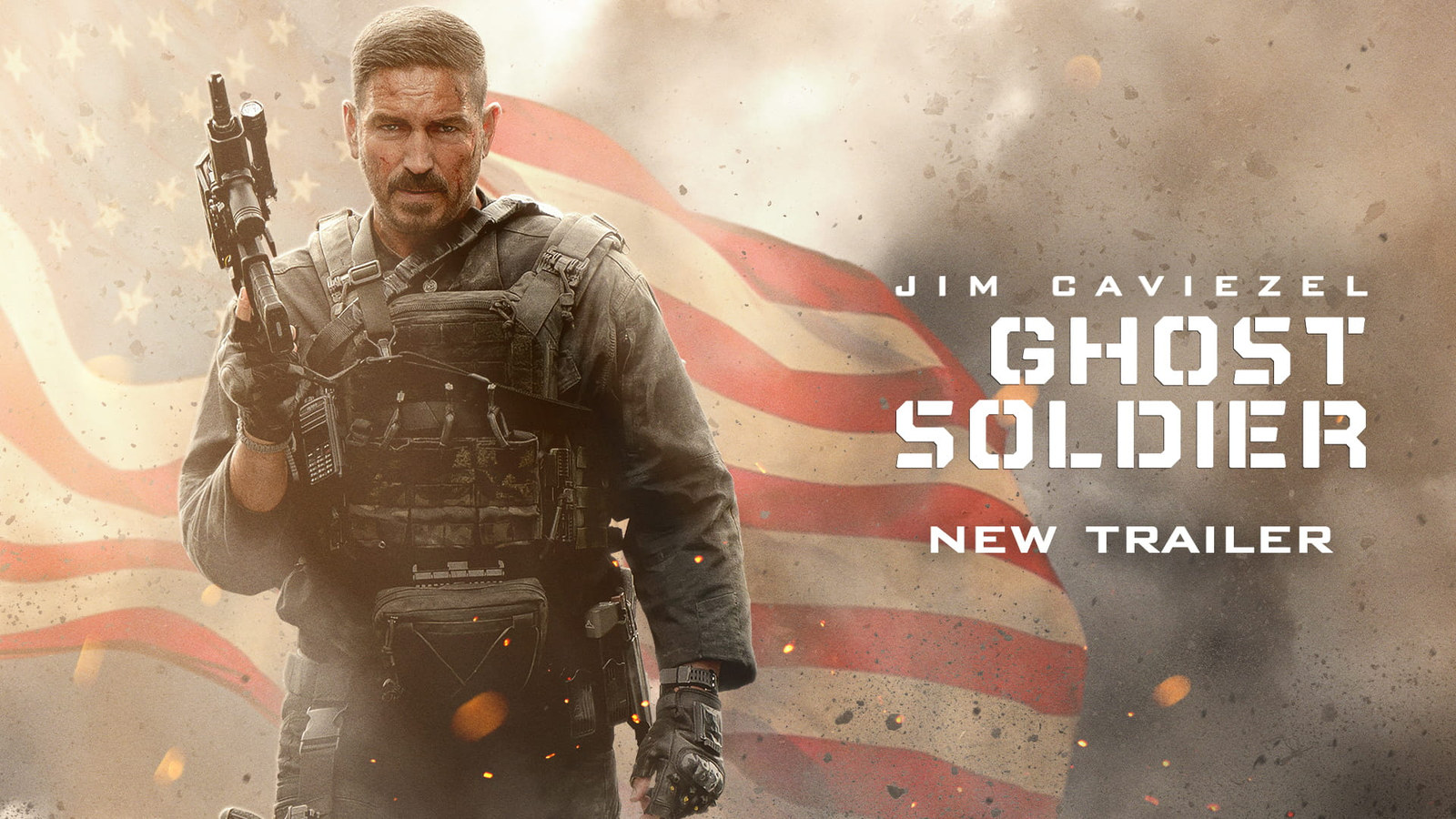 Official Sony Pictures key art for Ghost Soldier: Jim Caviezel in tactical gear holding a rifle in front of a smoky American flag, with the title and the words New Trailer